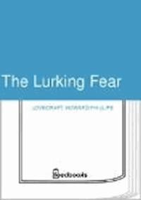 The Lurking Fear - Howard Phillips Lovecraft - darmowy ebook