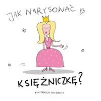 Jak narysować księżniczkę? -  - książka