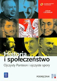 Historia i społeczeństwo Ojczysty Panteon i ojczyste spory Podręcznik - Markowicz Marcin, Pytlińska Olga, Wyroda Agata - książka