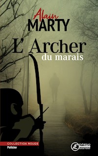 L'Archer du marais - Alain Marty - ebook