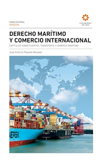 Derecho marítimo y comercio internacional - José Antonio Pejovés Macedo - ebook