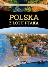 Polska z lotu ptaka - zbiorowa praca - książka