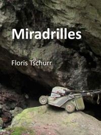 Miradrilles - Floris Tschurr - ebook