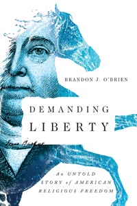 Demanding Liberty - Brandon J. O'Brien - ebook