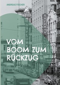 Vom Boom zum Rückzug - Andreas Fischer - ebook