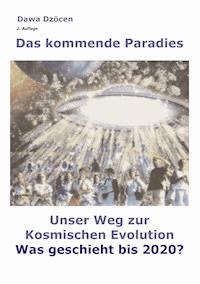Das kommende Paradies - Dawa Dzöcen - ebook