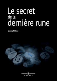 Le secret de la dernière rune - Landry Miñana - ebook