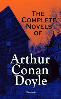 The Complete Novels of Arthur Conan Doyle (Illustrated) - Arthur Conan Doyle - ebook