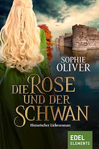 Die Rose und der Schwan - Sophie Oliver - ebook