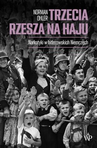 Trzecia Rzesza na haju - Norman Ohler - ebook + książka