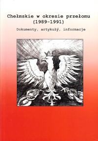 Chełmskie w okresie przełomu (1989-1991) - Wilkowski Eugeniusz - książka