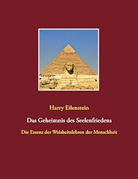 Das Geheimnis des Seelenfriedens - Harry Eilenstein - ebook