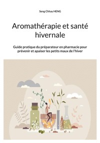 Aromathérapie et santé hivernale - Seng Chhay Heng - ebook