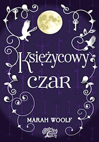Saga księżycowa Tom 2 Księżycowy czar - Marah Woolf - książka