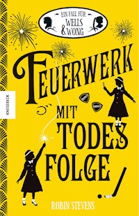 Feuerwerk mit Todesfolge - Robin Stevens - ebook