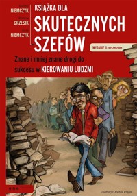 Książka dla skutecznych szefów Znane i mniej znane drogi do sukcesu w kierowaniu ludźmi - Niemczyk Andrzej, Grzesik Wiesław, Niemczyk Anna - książka
