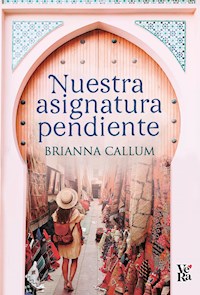 Nuestra asignatura pendiente - Brianna Callum - ebook
