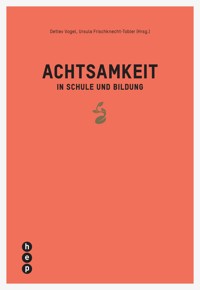 Achtsamkeit in Schule und Bildung (E-Book) - Detlev Vogel - ebook
