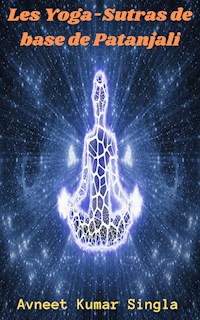 Les Yoga-Sutras de base de Patanjali - Avneet Kumar Singla - ebook