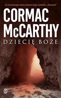 Dziecię boże - Cormac McCarthy - ebook + książka