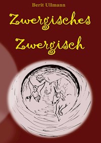 Zwergisches Zwergisch - Berit Ullmann - ebook