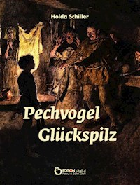 Pechvogel Glückspilz - Holda Schiller - ebook