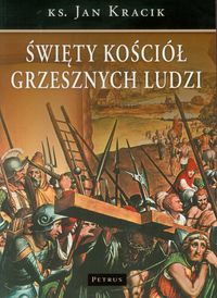 Święty kościół grzesznych ludzi - Jan Kracik - książka