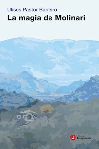 La magia de Molinari - Ulises Pastor Barreiro - ebook