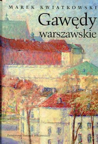 Gawędy warszawskie Część 1 - Marek Kwiatkowski - książka