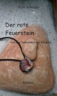Der rote Feuerstein - Kim Scheider - ebook