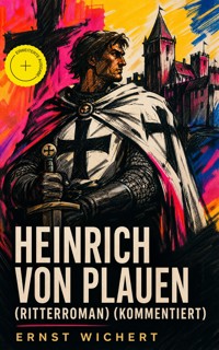 Heinrich von Plauen (Ritterroman) (Kommentiert) - Ernst Wichert - ebook