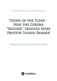 Thorn in the Flesh - How the Corona "Vaccine" Induced Spike Protein Causes Damage - Arne Burkhardt - ebook