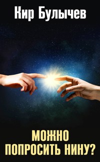 Можно попросить Нину? - Булычев Кир - ebook