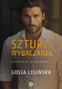 Sztuka wybaczania - Gosia Lisińska  - ebook
