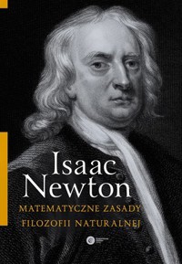 Matematyczne zasady filozofii naturalnej - Isaac Newton - ebook + książka