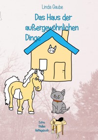 Das Haus der außergewöhnlichen Dinge - Linda Gaube - ebook