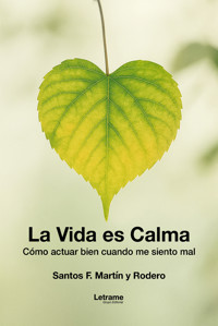 La Vida es Calma - Santos F. Martín y Rodero - ebook