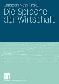 Die Sprache der Wirtschaft -  - ebook