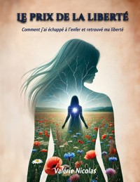 Le prix de la liberté - Valérie Nicolas - ebook