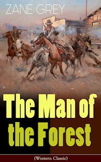 The Man of the Forest (Western Classic) - Grey Zane - ebook