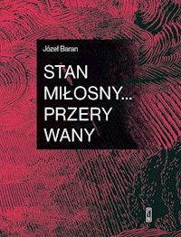 Stan miłosny...przerywany - Józef Baran - książka