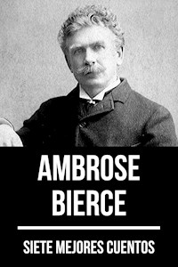 7 mejores cuentos de Ambrose Bierce - Ambrose Bierce - ebook