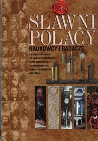 Sławni Polacy. Naukowcy i badacze - zbiorowa praca - ebook