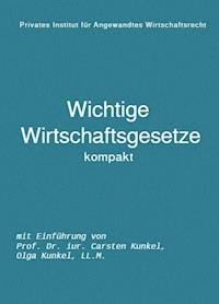 Wichtige Wirtschaftsgesetze kompakt - Olga Kunkel - ebook