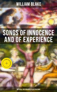 Songs of Innocence and of Experience (With All the Originial Illustrations) - William Blake - ebook