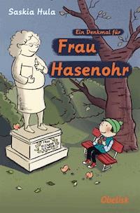 Ein Denkmal für Frau Hasenohr - Saskia Hula - ebook
