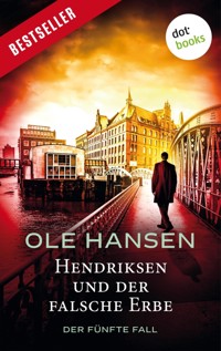 Hendriksen und der falsche Erbe: Der fünfte Fall - Ole Hansen - ebook