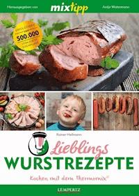 MIXtipp Lieblings-Wurstrezepte - Rainer Hellmann - ebook