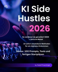 KI Side Hustles 2026 - Rudolf Praschinger - ebook