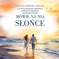 Mówił na nią słońce - Waszak-Jurgiel Natalia - ebook + audiobook